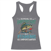 Funny Fishing Racerback Tank Top School Is Important But Fishing Is Importanter Bass Fisherman