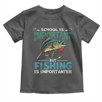 Funny Fishing Toddler T Shirt School Is Important But Fishing Is Importanter Bass Fisherman