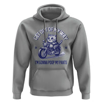 Funny Cat Meme Hoodie Get Out of My Way Gonna Poop My Pants Funny Adult Humor Meme