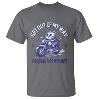 Funny Cat Meme T Shirt Get Out of My Way Gonna Poop My Pants Funny Adult Humor Meme