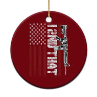 Gun Rights Patriotic Ceramic Ornament I 2nd That Second Amendment Pro Gun American Flag - Wonder Print Shop