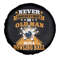 Funny Bowling Spare Tire Cover Never Underestimate Old Man Bowling Ball Mens Bowler