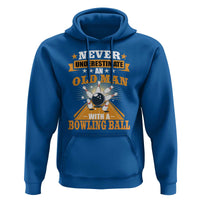 Funny Bowling Hoodie Never Underestimate Old Man Bowling Ball Mens Bowler