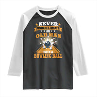 Funny Bowling Raglan Shirt Never Underestimate Old Man Bowling Ball Mens Bowler