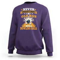 Funny Bowling Sweatshirt Never Underestimate Old Man Bowling Ball Mens Bowler