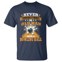 Funny Bowling T Shirt Never Underestimate Old Man Bowling Ball Mens Bowler