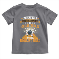 Funny Bowling Toddler T Shirt Never Underestimate Old Man Bowling Ball Mens Bowler