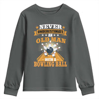 Funny Bowling Youth Sweatshirt Never Underestimate Old Man Bowling Ball Mens Bowler