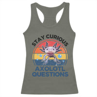 Funny Axolotl Pun Racerback Tank Top I Stay Curious Axolotl Question Retro