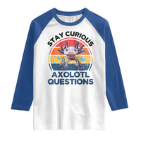 Funny Axolotl Pun Raglan Shirt I Stay Curious Axolotl Question Retro