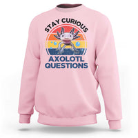 Funny Axolotl Pun Sweatshirt I Stay Curious Axolotl Question Retro