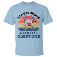 Funny Axolotl Pun T Shirt I Stay Curious Axolotl Question Retro