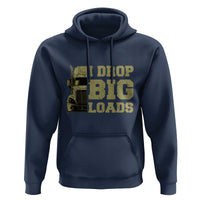 Funny Truck Driver Hoodie I Drop Big Load Funny Big Rig Semi-Trailer Dad