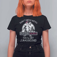 Funny Grandma Dinosaur T Shirt For Women Dont Mess With Grandmasaurus Youll Get Jurasskicked