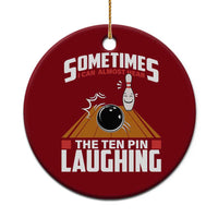 Funny Bowling Ceramic Ornament Hear The Ten Pin Laughing Bowler - Wonder Print Shop