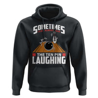 Funny Bowling Hoodie Hear The Ten Pin Laughing Bowler