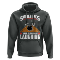 Funny Bowling Hoodie Hear The Ten Pin Laughing Bowler