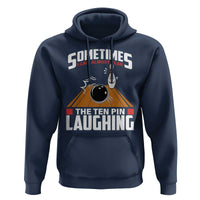 Funny Bowling Hoodie Hear The Ten Pin Laughing Bowler