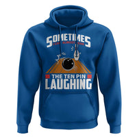 Funny Bowling Hoodie Hear The Ten Pin Laughing Bowler