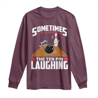Funny Bowling Long Sleeve Shirt Hear The Ten Pin Laughing Bowler