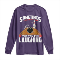 Funny Bowling Long Sleeve Shirt Hear The Ten Pin Laughing Bowler