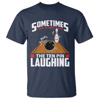 Funny Bowling T Shirt Hear The Ten Pin Laughing Bowler