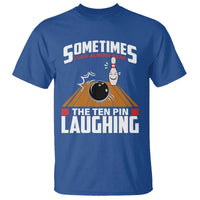 Funny Bowling T Shirt Hear The Ten Pin Laughing Bowler