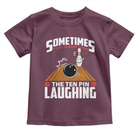 Funny Bowling Toddler T Shirt Hear The Ten Pin Laughing Bowler