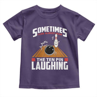 Funny Bowling Toddler T Shirt Hear The Ten Pin Laughing Bowler