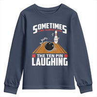 Funny Bowling Youth Sweatshirt Hear The Ten Pin Laughing Bowler