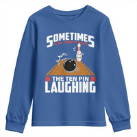 Funny Bowling Youth Sweatshirt Hear The Ten Pin Laughing Bowler