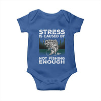 Funny Fishing Baby Onesie Stress Is Caused By Not Fishing Enough Bass Fly Lovers Fisherman