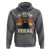 Funny Raccoon Hoodie A Little Feral Trash Panda Meme Retro