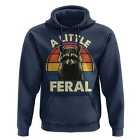 Funny Raccoon Hoodie A Little Feral Trash Panda Meme Retro