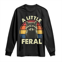 Funny Raccoon Long Sleeve Shirt A Little Feral Trash Panda Meme Retro