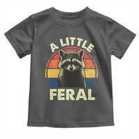 Funny Raccoon Toddler T Shirt A Little Feral Trash Panda Meme Retro