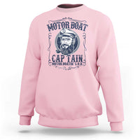 Motor Boat Captain Sweatshirt Funny Pontoon Boating Motor Boatin Lake Life