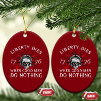 American Patriotic Skull Ceramic Ornament Liberty Dies When Good Men Do Nothing US Patriot Military - Wonder Print Shop