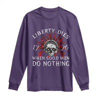 American Patriotic Skull Long Sleeve Shirt Liberty Dies When Good Men Do Nothing US Patriot Military