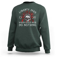 American Patriotic Skull Sweatshirt Liberty Dies When Good Men Do Nothing US Patriot Military