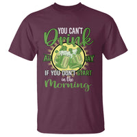 Funny St. Patricks Day Drinking T Shirt You Can't Drink All Day If You Don't Start In The Morning - Wonder Print Shop