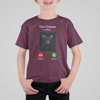 Tim Cheese Is Calling T Shirt For Kid Funny Decline Or Accept Meme