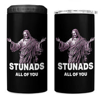 Funny Jesus 4 in 1 Can Cooler Tumbler Stunads All Of You
