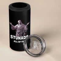 Funny Jesus 4 in 1 Can Cooler Tumbler Stunads All Of You