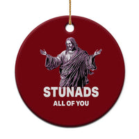 Funny Jesus Ceramic Ornament Stunads All Of You - Wonder Print Shop