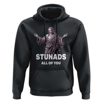 Funny Jesus Hoodie Stunads All Of You