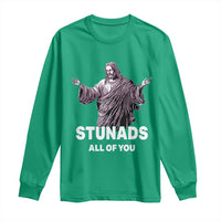 Funny Jesus Long Sleeve Shirt Stunads All Of You