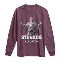 Funny Jesus Long Sleeve Shirt Stunads All Of You