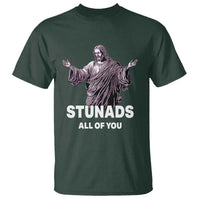 Funny Jesus T Shirt Stunads All Of You