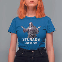 Funny Jesus T Shirt For Women Stunads All Of You